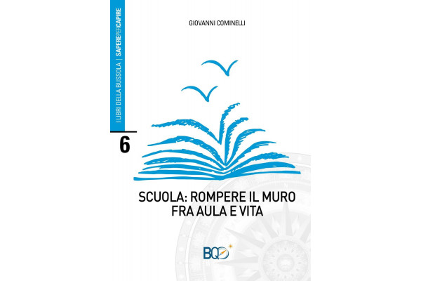 Scuola: rompere il muro fra aula e vita