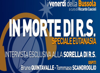 In morte di RS. Speciale Eutanasia - IN DIRETTA