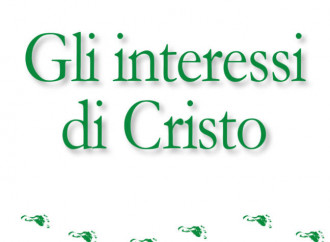 Cercare gli interessi di Cristo, la via per la felicità