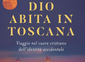 Dio abita in Toscana, un viaggio alla riscoperta del vero