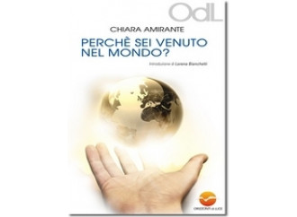 Perchè sei venuto nel mondo?