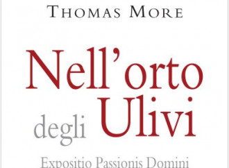 Gesù nel Getsemani, le meditazioni di san Tommaso Moro