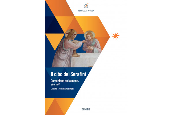 Il cibo dei Serafini. Comunione sulla mano, sì o no?