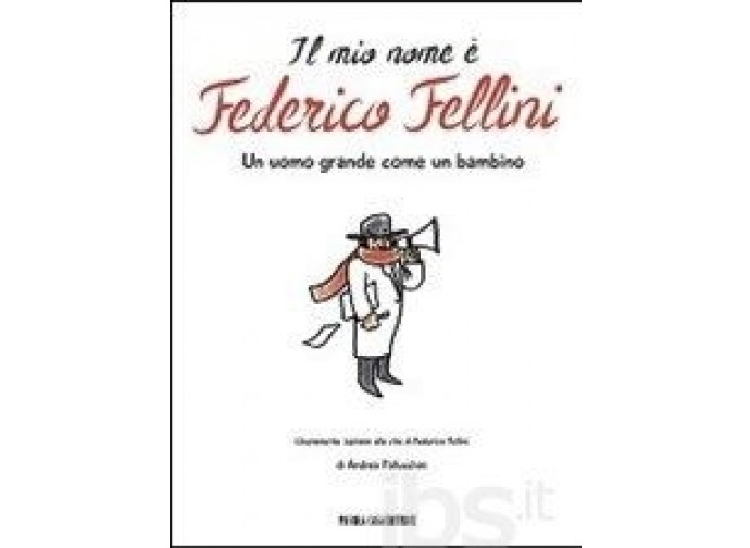 La copertina del libro Il mio nome è Fellini