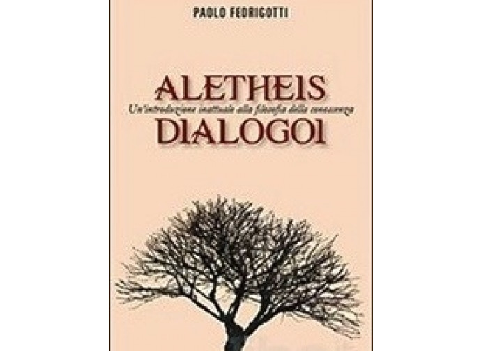 La copertina del libro Aletheis Dialogoi di Paolo Fedrigotti La copertina del libro Aletheis Dialogoi di Paolo Fedrigotti