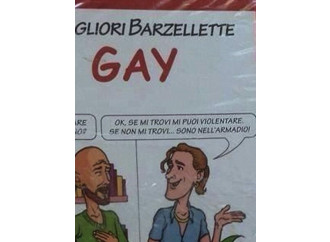 La sai l'ultima sui gay? 
Nessuno può
ridere di loro