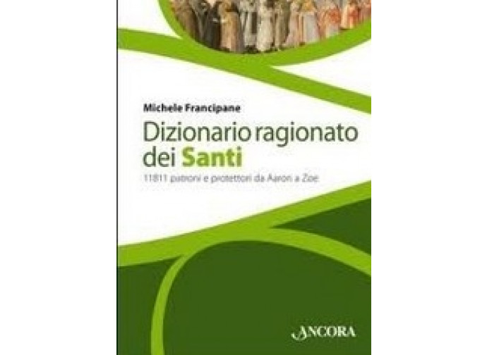 Dizioanrio ragionato dei Santi Dizioanrio ragionato dei Santi