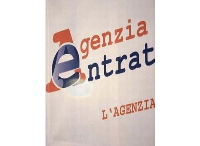 L'Agenzia delle Entrate L'Agenzia delle Entrate