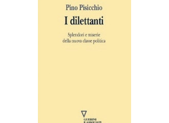 I dilettanti: splendori e miserie della classe politica