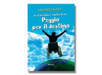 «Il destino mi è contro? Tanto peggio per il destino»